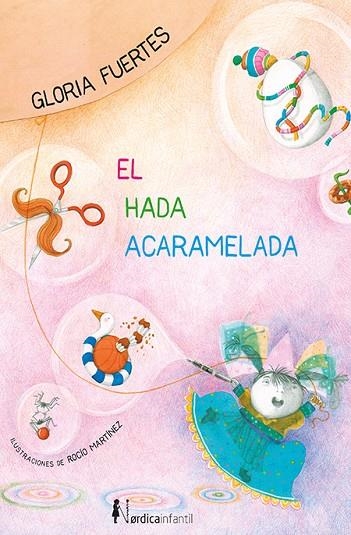 HADA ACARAMELADA, EL  | 9788416830824 | FUERTES, GLORIA | Llibreria La Gralla | Llibreria online de Granollers