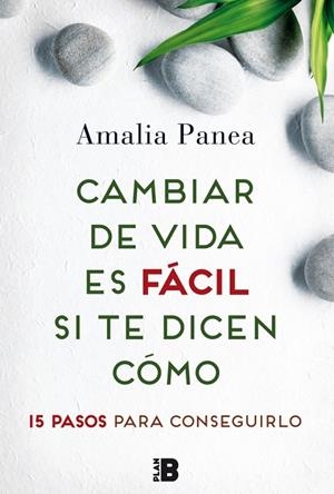 CAMBIAR DE VIDA ES FáCIL SI TE DICEN CóMO | 9788417001070 | PANEA DOMíNGUEZ, AMALIA | Llibreria La Gralla | Llibreria online de Granollers