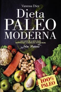 DIETA PALEO MODERNA | 9788417057091 | DÍEZ, VANESSA | Llibreria La Gralla | Librería online de Granollers