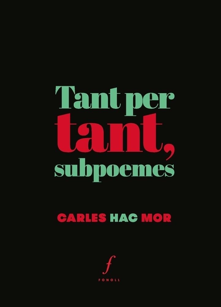 TANT PER TANT SUBPOEMES | 9788494644771 | HAC MOR, CARLES | Llibreria La Gralla | Llibreria online de Granollers