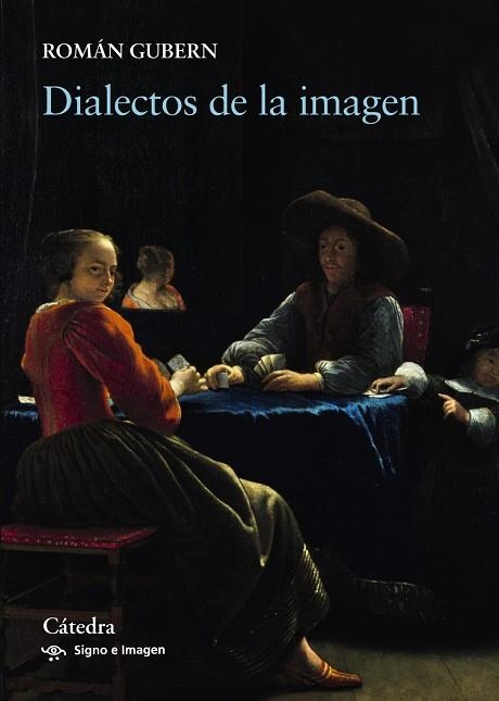 DIALECTOS DE LA IMAGEN | 9788437637310 | GUBERN, ROMáN | Llibreria La Gralla | Llibreria online de Granollers