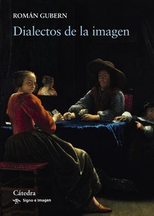 DIALECTOS DE LA IMAGEN | 9788437637310 | GUBERN, ROMáN | Llibreria La Gralla | Librería online de Granollers