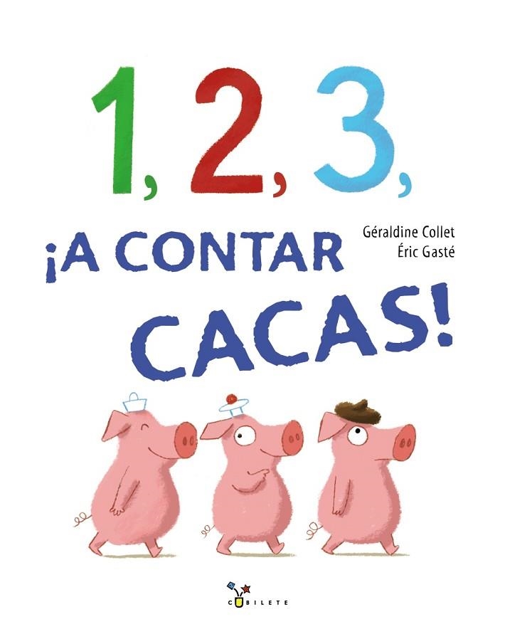 1, 2, 3, ¡A CONTAR CACAS! | 9788469621325 | COLLET, GéRALDINE | Llibreria La Gralla | Llibreria online de Granollers