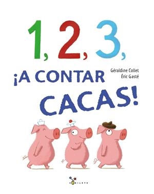 1, 2, 3, ¡A CONTAR CACAS! | 9788469621325 | COLLET, GéRALDINE | Llibreria La Gralla | Llibreria online de Granollers