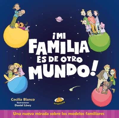 MI FAMILIA ES DE OTRO MUNDO | 9788416773367 | BLANCO, CECILIA | Llibreria La Gralla | Llibreria online de Granollers
