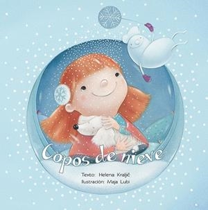 COPOS DE NIEVE | 9788491450986 | KRALJIC, HELENA/LUBI, MAJA | Llibreria La Gralla | Librería online de Granollers