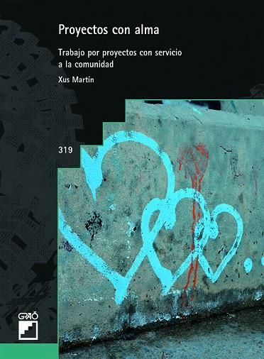 PROYECTOS CON ALMA | 9788499807317 | MARTíN GARCíA, XUS | Llibreria La Gralla | Librería online de Granollers