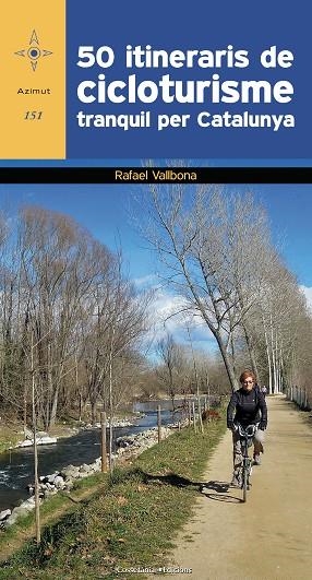 50 ITINERARIS DE CICLOTURISME TRANQUIL PER CATALUNYA | 9788490346532 | VALLBONA, RAFAEL | Llibreria La Gralla | Llibreria online de Granollers