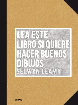 LEA ESTE LIBRO SI QUIERE HACER BUENOS DIBUJOS | 9788416965625 | LEARNY, SELWYN | Llibreria La Gralla | Llibreria online de Granollers