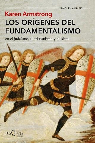 ORIGENES DEL FUNDAMENTALISMO, LOS  EN EL JUDAISMO  EL CRISTIANISMO Y EL ISLAM | 9788490664582 | ARMSTRONG, KAREN | Llibreria La Gralla | Librería online de Granollers