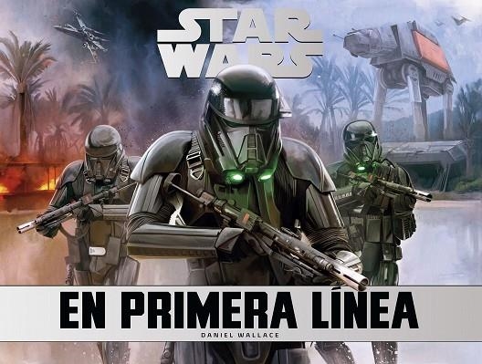 STAR WARS  EN PRIMERA LINEA | 9788445004685 | WALLACE, DANIEL | Llibreria La Gralla | Llibreria online de Granollers