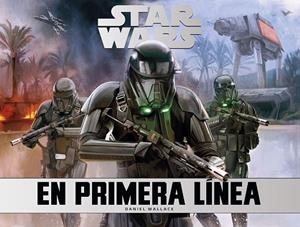 STAR WARS  EN PRIMERA LINEA | 9788445004685 | WALLACE, DANIEL | Llibreria La Gralla | Librería online de Granollers