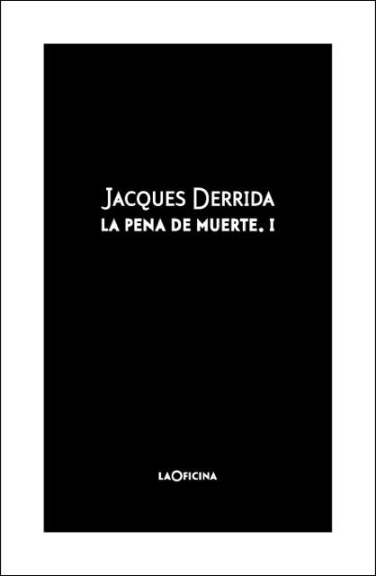 PENA DE MUERTE VOL. I, LA | 9788494440199 | DERRIDA, JACQUES | Llibreria La Gralla | Llibreria online de Granollers