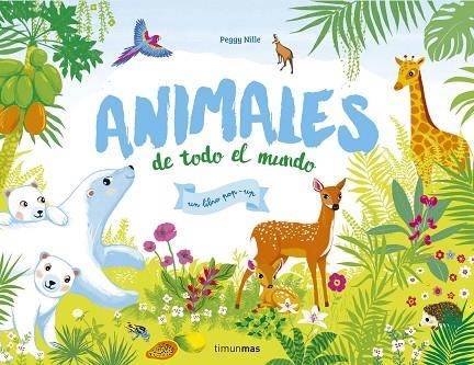 ANIMALES DE TODO EL MUNDO | 9788408170587 | NILLE, PEGGY | Llibreria La Gralla | Librería online de Granollers