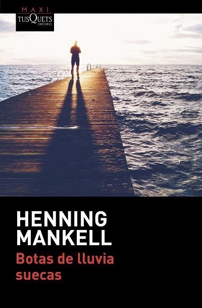 BOTAS DE LLUVIA SUECAS (BOLSILLO) | 9788490664421 | MANKELL, HENNING | Llibreria La Gralla | Librería online de Granollers