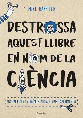 DESTROSSA AQUEST LLIBRE EN NOM DE LA CIENCIA | 9788491373155 | BARFIELD, MIKE | Llibreria La Gralla | Llibreria online de Granollers