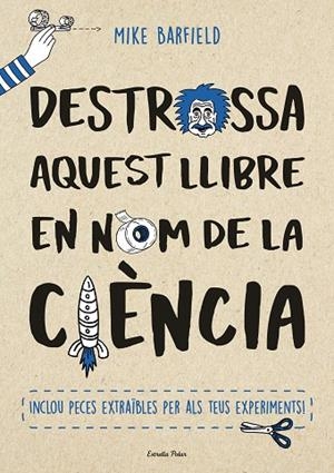 DESTROSSA AQUEST LLIBRE EN NOM DE LA CIENCIA | 9788491373155 | BARFIELD, MIKE | Llibreria La Gralla | Librería online de Granollers