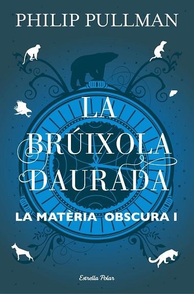 BRUIXOLA DAURADA, LA  (LA MATERIA OSCURA 1) | 9788491373568 | PULLMAN, PHILIP | Llibreria La Gralla | Llibreria online de Granollers