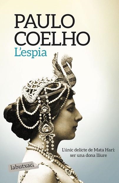 ESPIA, L' | 9788417031299 | COELHO, PAULO | Llibreria La Gralla | Librería online de Granollers