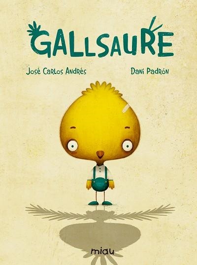 GALLSAURE | 9788416434879 | ANDRES, JOSE CARLOS/ PADRON, DANI | Llibreria La Gralla | Librería online de Granollers