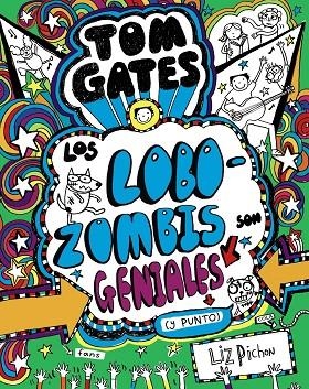 TOM GATES  11  LOS LOBOZOMBIS SON GENIALES (Y PUNTO)  | 9788469621660 | PICHON, LIZ | Llibreria La Gralla | Llibreria online de Granollers