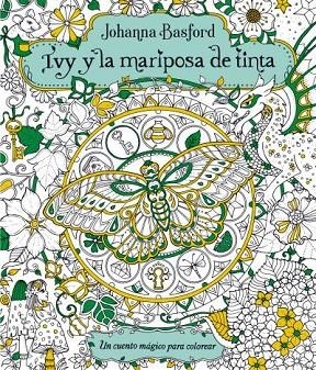 IVY Y LA MARIPOSA DE TINTA | 9788416972159 | BASFORD, JOHANNA | Llibreria La Gralla | Llibreria online de Granollers