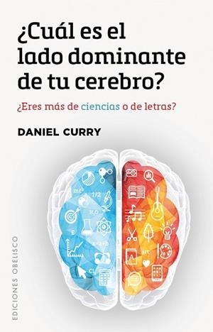 CUÁL ES EL LADO DOMINANTE DE TU CEREBRO? | 9788491112709 | CURRY, DANIEL | Llibreria La Gralla | Librería online de Granollers