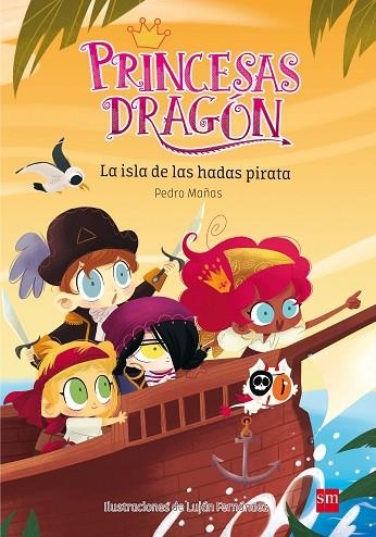 PRINCESAS DRAGÓN 4: LA ISLA DE LAS HADAS PIRATA | 9788467597684 | MAñAS ROMERO, PEDRO | Llibreria La Gralla | Librería online de Granollers
