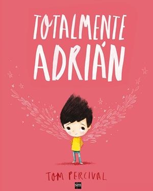 TOTALMENTE ADRIAN | 9788467593983 | PERCIVAL, TOM | Llibreria La Gralla | Librería online de Granollers