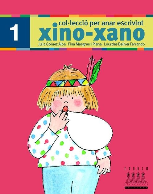 PER ANAR ESCRIVINT XINO-XANO 1 | 9788481316643 | BELLVER FERRANDO, LOURDES/MASGRAU PLANA, FINA/GóMEZ ALBA, JULIA | Llibreria La Gralla | Librería online de Granollers