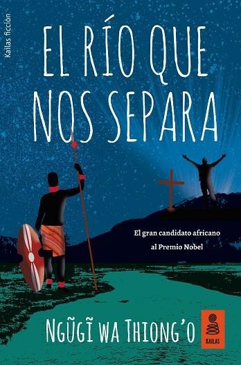 RÍO QUE NOS SEPARA, EL | 9788416523948 | WA THIONG'O, NGUGI | Llibreria La Gralla | Librería online de Granollers