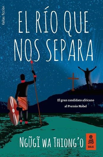 RÍO QUE NOS SEPARA, EL | 9788416523948 | WA THIONG'O, NGUGI | Llibreria La Gralla | Llibreria online de Granollers