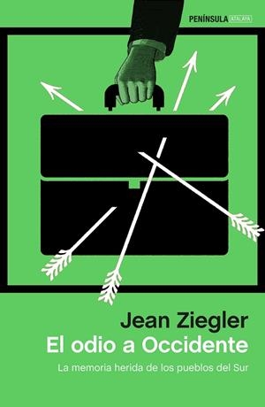 ODIO A OCCIDENTE, EL | 9788499426501 | ZIEGLER, JEAN | Llibreria La Gralla | Librería online de Granollers