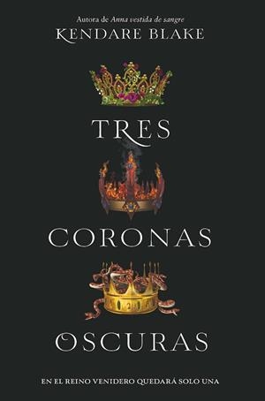 TRES CORONAS OSCURAS | 9788494595554 | BLAKE, KENDARE | Llibreria La Gralla | Llibreria online de Granollers