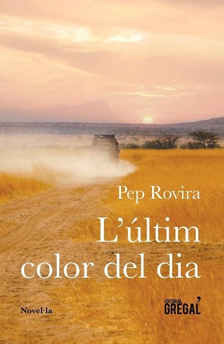 ULTIM COLOR DEL DIA, L' | 9788417082314 | ROVIRA, PEP | Llibreria La Gralla | Llibreria online de Granollers