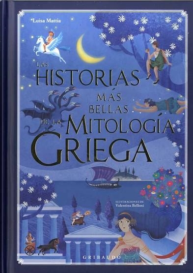 HISTORIAS MAS BELLAS DE LA MITOLOGIA GRIEGA, LAS | 9788417127015 | MATTIA, LUISA | Llibreria La Gralla | Librería online de Granollers