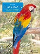 GUACAMAYOS. UNA GUíA COMPLETA | 9788425518836 | JORDAN, RICK | Llibreria La Gralla | Librería online de Granollers