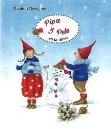 PIPA Y PELE EN LA NIEVE | 9788494758904 | DRESCHER, DANIELA | Llibreria La Gralla | Librería online de Granollers