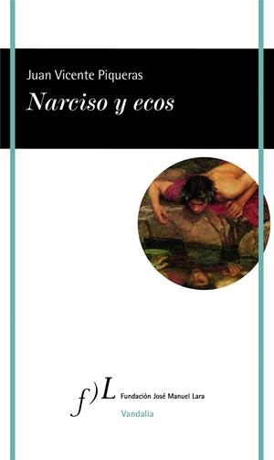 NARCISO Y ECOS | 9788415673705 | PIQUERAS, JUAN VICENTE | Llibreria La Gralla | Llibreria online de Granollers