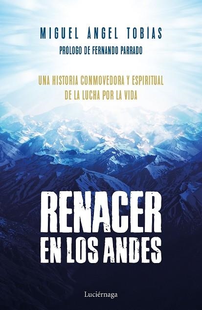 RENACER EN LOS ANDES | 9788416694778 | TOBíAS, MIGUEL ÁNGEL | Llibreria La Gralla | Librería online de Granollers