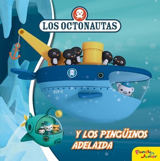 OCTONAUTAS Y LOS PINGÜINOS ADELAIDA, LOS | 9788408177234 | OCTONAUTAS | Llibreria La Gralla | Llibreria online de Granollers