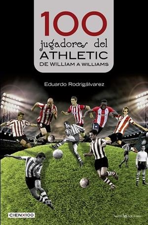 100 JUGADORES DEL ATHLETIC | 9788416918201 | RODRIGáLVAREZ FERNáNDEZ, EDUARDO | Llibreria La Gralla | Llibreria online de Granollers