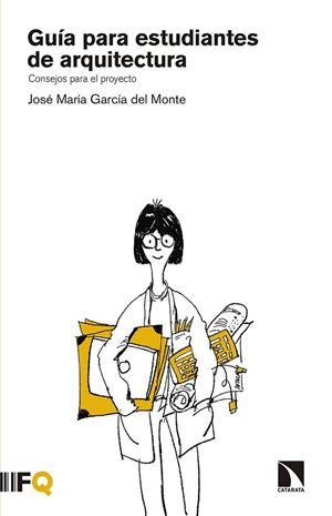 GUÍA PARA ESTUDIANTES DE ARQUITECTURA | 9788490973714 | GARCIA DEL MONTE, JOSE MARIA | Llibreria La Gralla | Librería online de Granollers