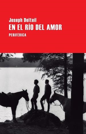 EN EL RíO DEL AMOR | 9788416291564 | TEIL, JOSEPH DEL | Llibreria La Gralla | Llibreria online de Granollers