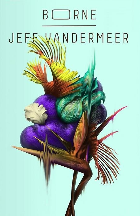 BORNE | 9788417036591 | VANDERMEER, JEFF  | Llibreria La Gralla | Llibreria online de Granollers