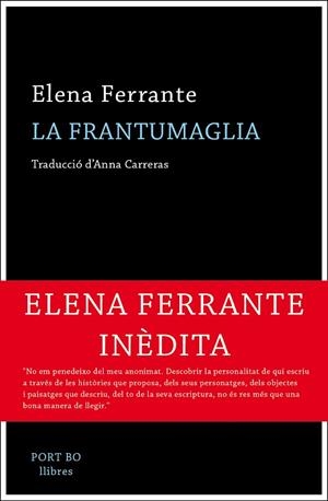 FRANTUMAGLIA, LA | 9788417181062 | FERRANTE, ELENA | Llibreria La Gralla | Librería online de Granollers