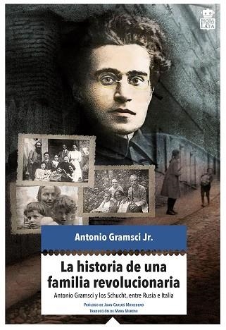 HISTORIA DE UNA FAMILIA REVOLUCIONARIA, LA | 9788416537280 | GRAMSCI JR., ANTONIO | Llibreria La Gralla | Llibreria online de Granollers