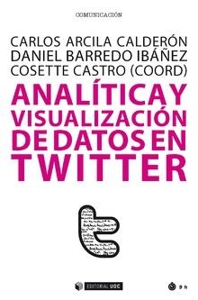 ANALITICA Y VISUALIZACION DE DATOS EN TWITTER | 9788491169604 | VVAA | Llibreria La Gralla | Librería online de Granollers