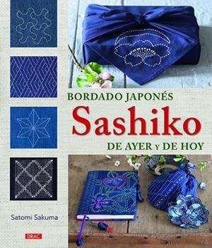 BORDADO JAPONES SASHIKO DE AYER Y DE HOY | 9788498745764 | SAKUMA, SATOMI | Llibreria La Gralla | Librería online de Granollers