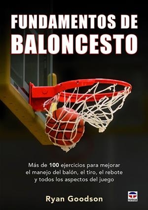 FUNDAMENTOS DEL BALONCESTO | 9788416676392 | GOODSON, RYAN | Llibreria La Gralla | Llibreria online de Granollers